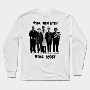 Real Men with Real Jobs Long Sleeve T-Shirt